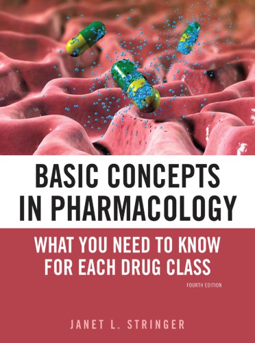 Basic Concepts in Pharmacology: What You Need to Know for Each Drug Class, 5e