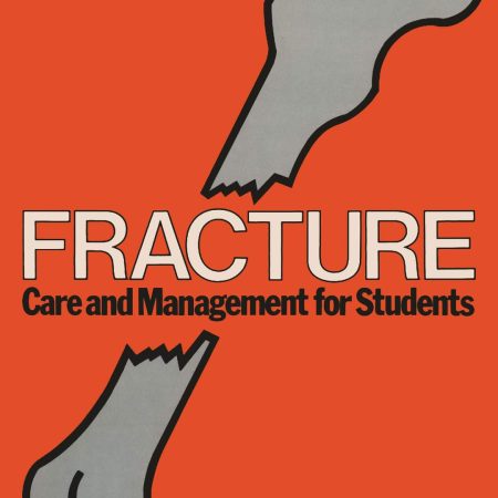 Fracture: Care and Management for Students