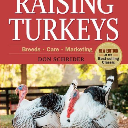 Storey's Guide to Raising Turkeys, 3rd Edition: Breeds, Care, Marketing