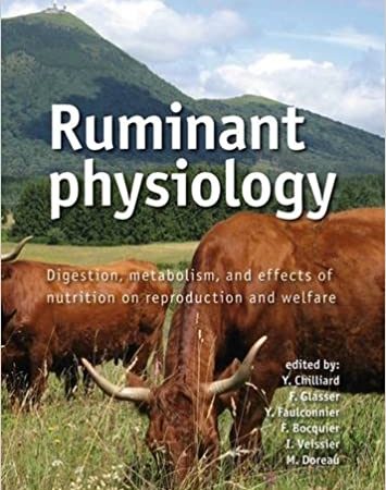 Ruminant Physiology: Digestion, Metabolism and Effects of Nutrition on Reproduction and Welfare 1st ed