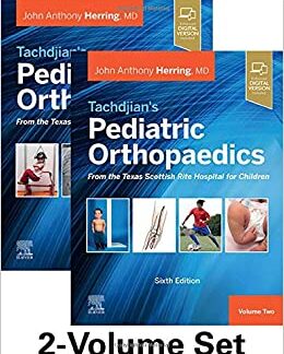 Tachdjian's Pediatric Orthopaedics From the Texas Scottish Rite Hospital for Children: Expert Consult