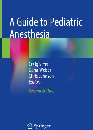 A Guide to Pediatric Anesthesia