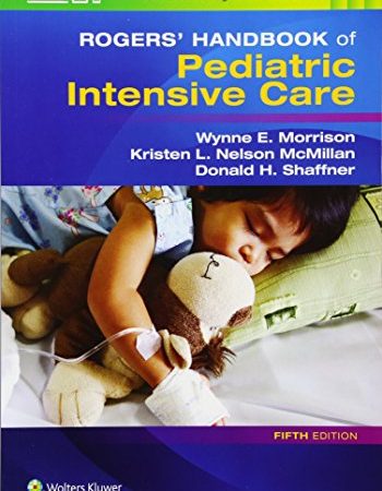 Rogers' Handbook of pediatric intensive care