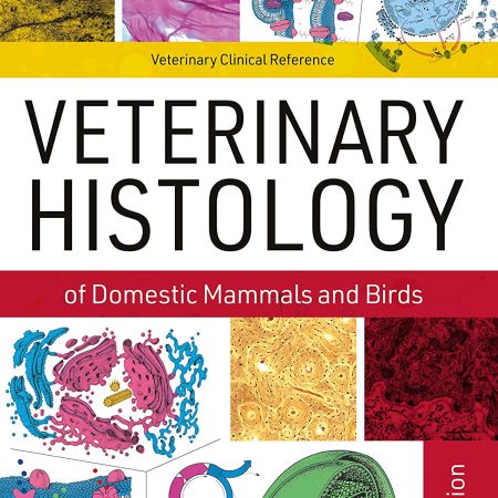 Veterinary Histology of Domestic Mammals and Birds: Textbook and Colour Atlas