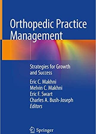 Orthopedic Practice Management: Strategies for Growth and Success