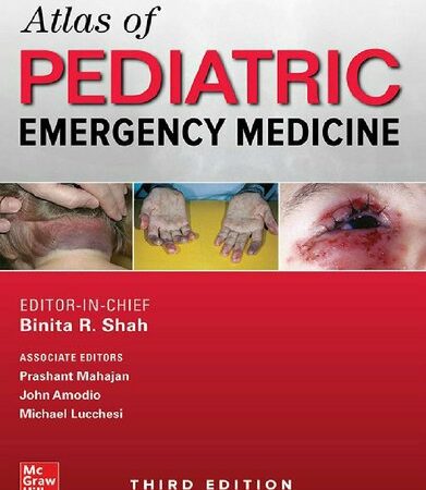 Atlas of Pediatric Emergency Medicine, Third Edition