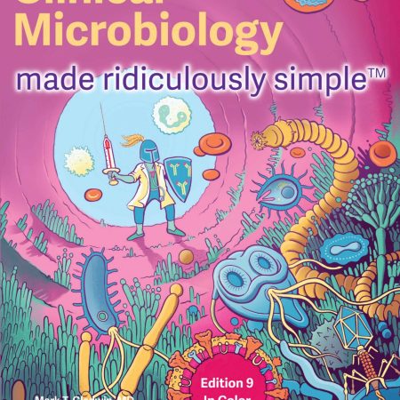 Clinical Microbiology Made Ridiculously Simple 9th edition