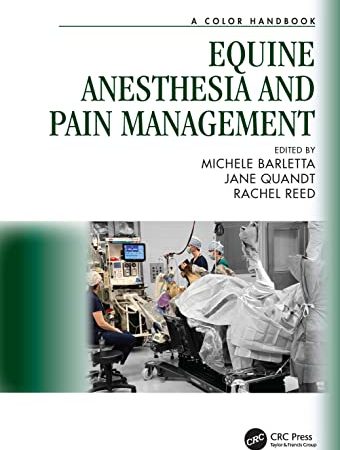 Equine Anesthesia and Pain Management A Color Handbook