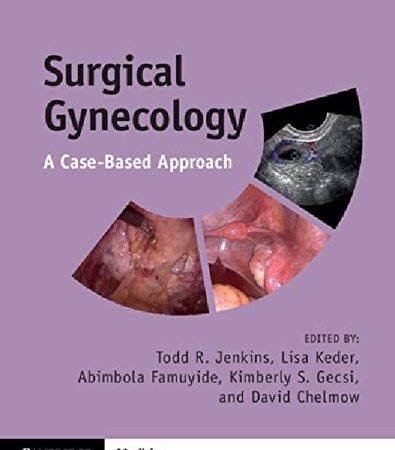 Surgical Gynecology: A Case-Based Approach