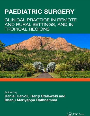 Paediatric Surgery: Clinical Practice in Remote and Rural Settings, and in Tropical Regions