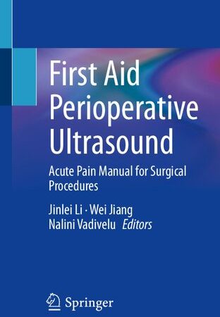 First Aid Perioperative Ultrasound: Acute Pain Manual for Surgical Procedures