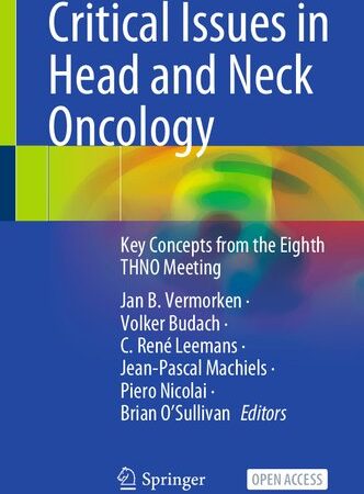 Critical Issues in Head and Neck Oncology: Key Concepts from the Eighth THNO Meeting