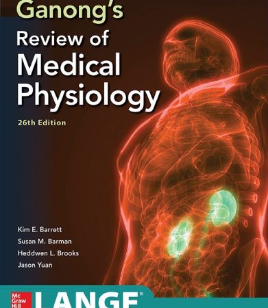 Ganong's Review of Medical Physiology