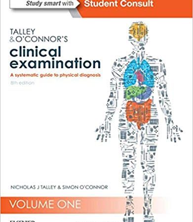 Talley and O’Connor’s Clinical Examination (8th edition)