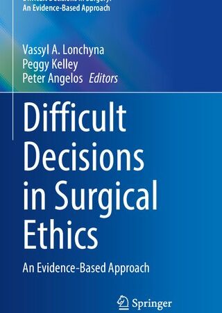 Difficult Decisions in Surgical Ethics: An Evidence-Based Approach