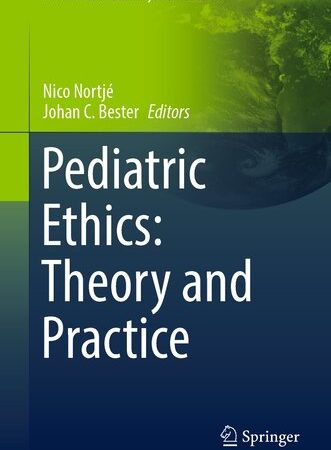 Pediatric Ethics: Theory and Practice