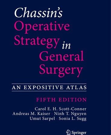 Chassin's Operative Strategy in General Surgery: An Expositive Atlas