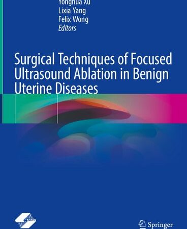 Surgical Techniques of Focused Ultrasound Ablation in Benign Uterine Diseases