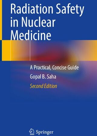 Radiation Safety in Nuclear Medicine: A Practical, Concise Guide