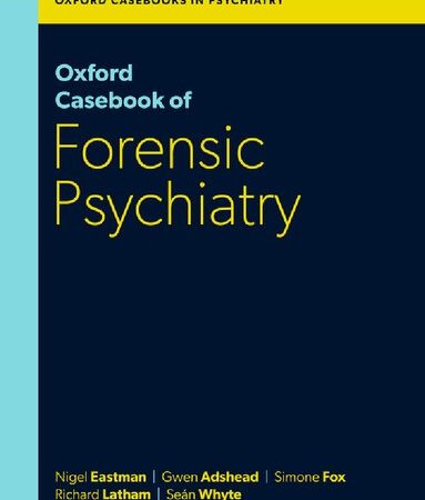 Oxford Casebook of Forensic Psychiatry