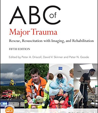 ABC of Major Trauma: Rescue, Resuscitation with Imaging, and Rehabilitation (ABC Series)