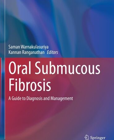 Oral Submucous Fibrosis: A Guide to Diagnosis and Management (Textbooks in Contemporary Dentistry)