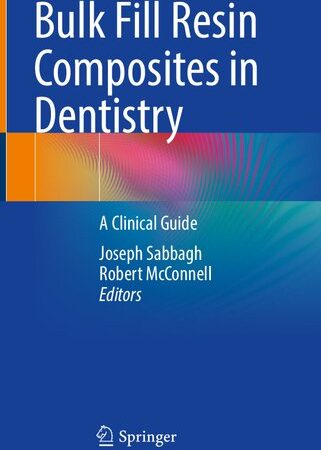 Bulk Fill Resin Composites in Dentistry: A Clinical Guide