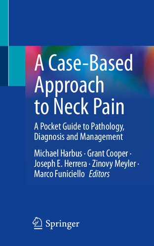 A Case-Based Approach to Neck Pain: A Pocket Guide to Pathology, Diagnosis and Management