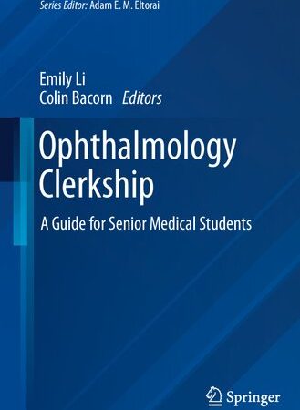 Ophthalmology Clerkship: A Guide for Senior Medical Students