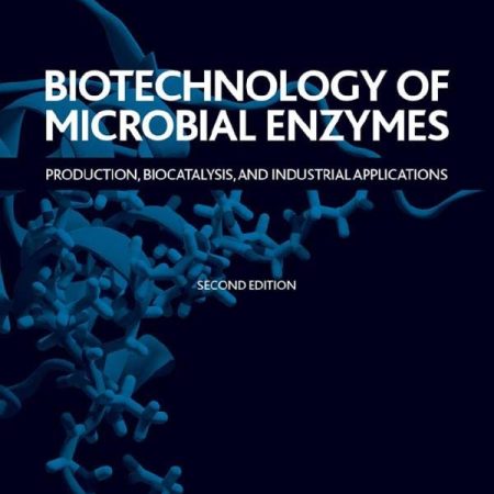 Biotechnology of Microbial Enzymes: Production, Biocatalysis, and Industrial Applications