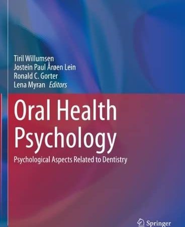 Oral Health Psychology: Psychological Aspects Related to Dentistry