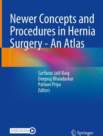 Newer Concepts and Procedures in Hernia Surgery - An Atlas