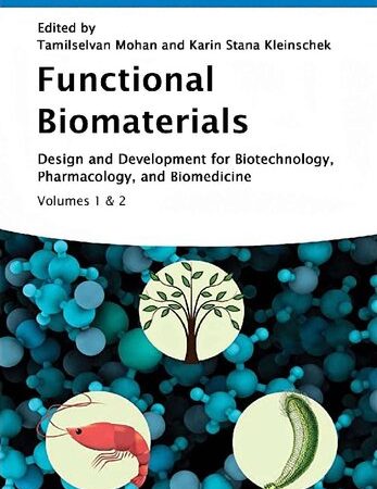 Functional Biomaterials: Design and Development for Biotechnology, Pharmacology, and Biomedicine: Volumes 1 & 2