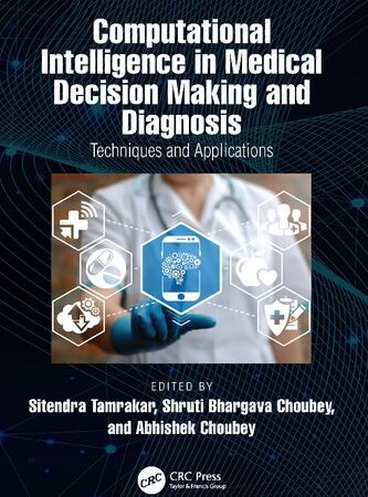 Computational Intelligence in Medical Decision Making and Diagnosis: Techniques and Applications