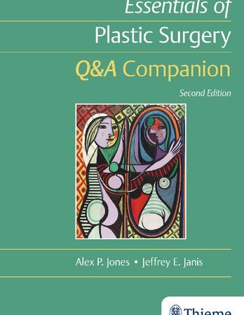 Essentials of Plastic Surgery: Q&A Companion