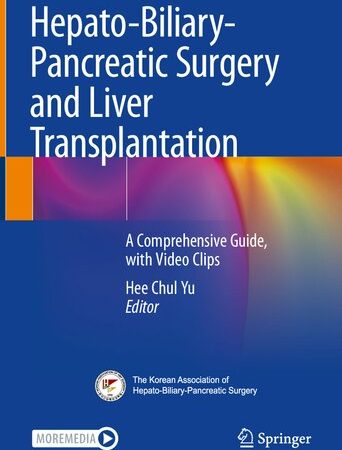 Hepato-Biliary-Pancreatic Surgery and Liver Transplantation: A Comprehensive Guide