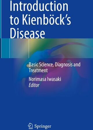 Introduction to Kienböck’s Disease: Basic Science, Diagnosis and Treatment