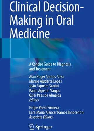 Clinical Decision-Making in Oral Medicine: A Concise Guide to Diagnosis and Treatment